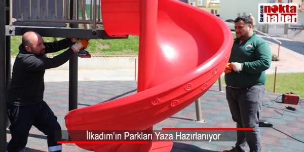 İlkadım’ın Parkları Yaza Hazırlanıyor